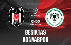 Nhận định, soi kèo Besiktas vs Konyaspor ngày 20/02/2024