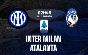 Nhận định, soi kèo Inter Milan vs Atalanta ngày 29/02/2024