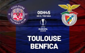 Nhận định, soi kèo Toulouse vs Benfica ngày 23/02/2024