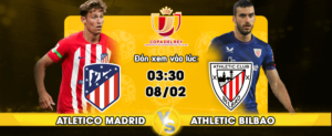 Soi kèo Atletico Madrid vs Athletic Bilbao ngày 08/02/2024