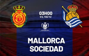 Soi kèo Mallorca vs Real Sociedad , 03h00 ngày 07/02/2024