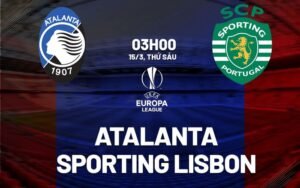 Nhận định, soi kèo Atalanta vs Sporting ngày 15/03/2024