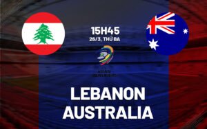 Nhận định, soi kèo Lebanon vs Australia ngày 26/03/2024