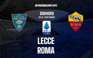 Nhận định, soi kèo Lecce vs AS Roma ngày 01/04/2024