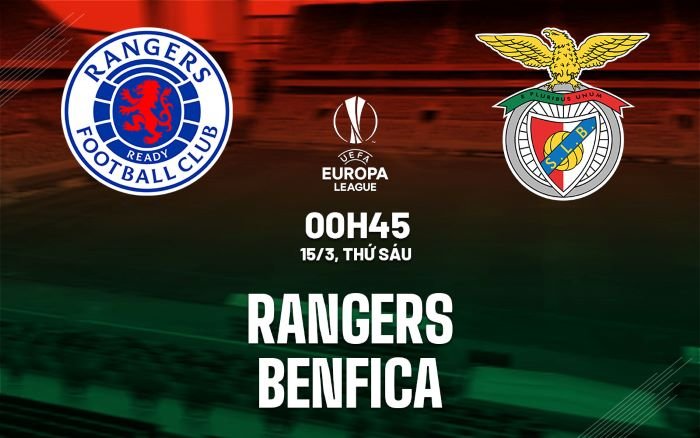 Nhận định, soi kèo Rangers vs Benfica ngày 15/03/2024