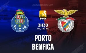 Nhận định, soi kèo FC Porto vs Benfica ngày 04/03/2024