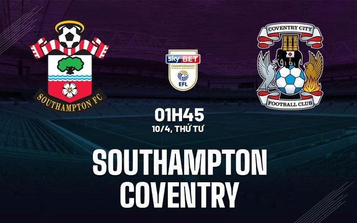 Nhận định, soi kèo Southampton vs Coventry City ngày 10/04/2024